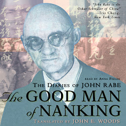 Icon image The Good Man of Nanking: The Diaries of John Rabe