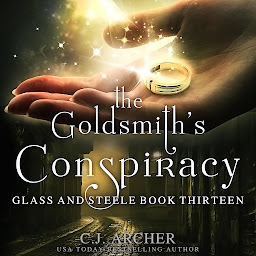 Icon image The Goldsmith's Conspiracy: Glass and Steele, book 13