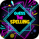 Guess The Spellings - Androidアプリ