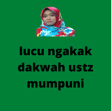Lucu Parah ustz mumpuni