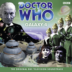 Icon image Doctor Who: Galaxy 4 (TV Soundtrack)