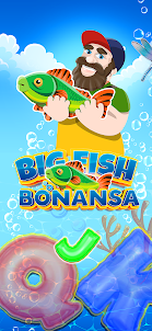 Big Fish Bonansa