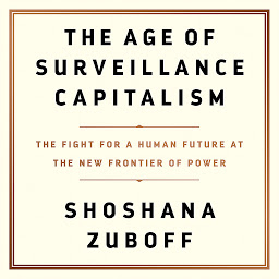 Icon image The Age of Surveillance Capitalism: The Fight for a Human Future at the New Frontier of Power