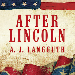 图标图片“After Lincoln: How the North Won the Civil War and Lost the Peace”