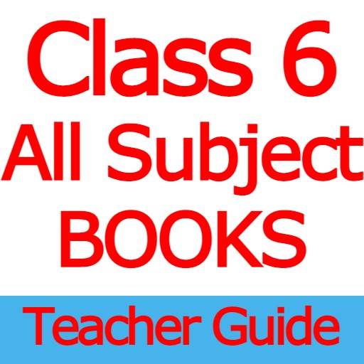 Class 6 All Book Teacher Guide