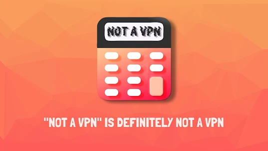 Not a VPN