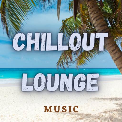 Chillout Lounge Music Radio