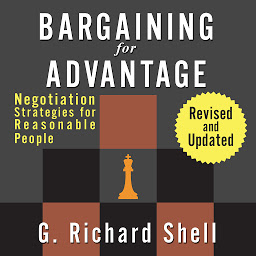 Icon image Bargaining for Advantage: Negotiation Strategies for Reasonable People