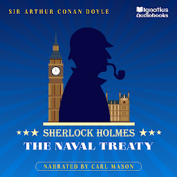 Icon image The Naval Treaty: Sherlock Holmes