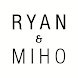 Ryan&Miho