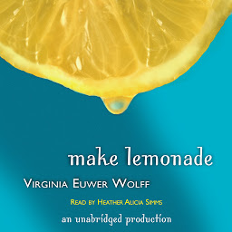 Icon image Make Lemonade: Volume 1