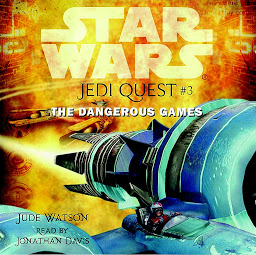 Icon image Star Wars: Jedi Quest #3: The Dangerous Games