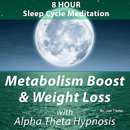 Icon image 8 Hour Sleep Cycle Meditation - Metabolism Boost and Weight Loss with Alpha Theta Hypnosis: Train Your Braom