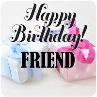 FRIEND, I WISH YOU ALL THE BEST ON YOUR BIRTHDAY