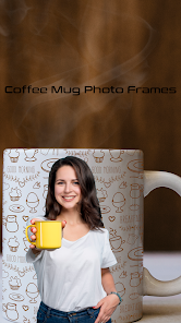 Coffee Mugs Photo Frames 5.0 APK + Mod (Unlimited money) إلى عن على ذكري المظهر