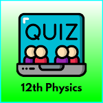 Cover Image of ダウンロード 12th Physics Quiz App | Play Q  APK