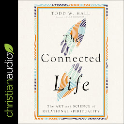 Icon image The Connected Life: The Art and Science of Relational Spirituality