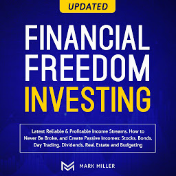 Imagen de icono Financial Freedom Investing. Latest Reliable &Profitable Income Streams. How To Never Be Broke And Create Passive Incomes:Stocks,Bonds, Day Trading, Dividends, Real Estate, And Budgeting