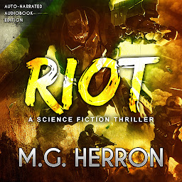 Icon image Riot: A Science Fiction Thriller