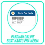 Cover Image of ดาวน์โหลด Kartu Pra Kerja: Panduan Buat Onine 1.0.0 APK