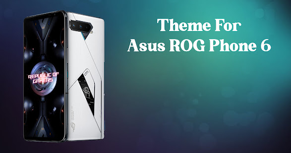 Theme for Asus ROG Phone 6 2.5.23 APK screenshots 1