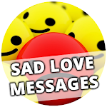 Cover Image of 下载 Sad Love Messages 1.0 APK