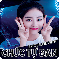 Epic Selfie With Chúc Tự Đan