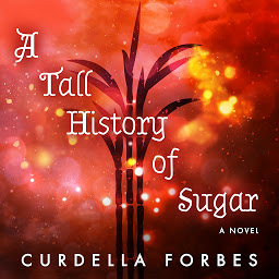 Icon image A Tall History of Sugar