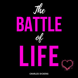 Icon image The Battle of Life: A Love Story