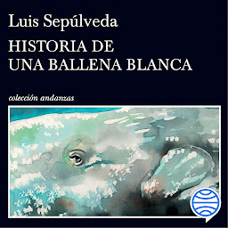 Icon image Historia de una ballena blanca (Andanzas)