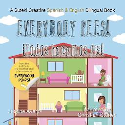 Icon image Everybody Pees! / ¡Todos hacemos pis!: A Suteki Creative Spanish & English Bilingual Book