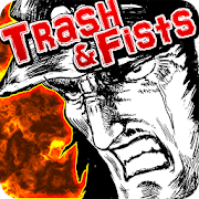 Trash & Fists