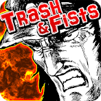 Trash & Fists