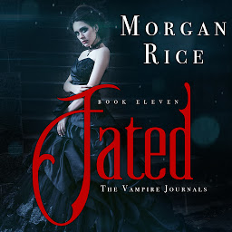 Icon image Fated (Book #11 in the Vampire Journals)
