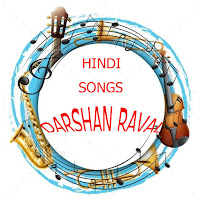 HINDI SONGS DARSHAN RAVAL