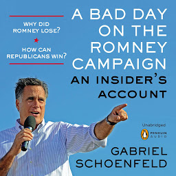 Icon image A Bad Day On the Romney Campaign: An Insider's Account
