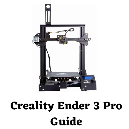 Creality Ender 3 Pro Guide