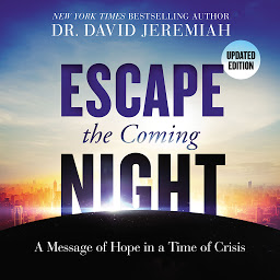 Escape the Coming Night: A Message of Hope in a Time of Crisis की आइकॉन इमेज