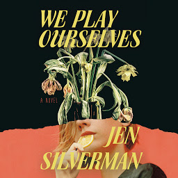 Icon image We Play Ourselves: A Novel