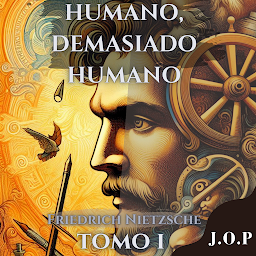 「HUMANO, DEMASIADO HUMANO - Un libro para espíritus libres -: TOMO 1」のアイコン画像