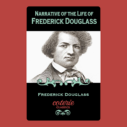 Icon image Narrative of the Life of Frederick Douglass: An American Slave