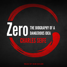 Symbolbild für Zero: The Biography of a Dangerous Idea