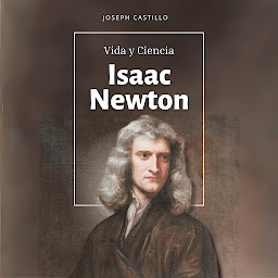 Obraz ikony: Isaac Newton: Vida y Ciencia