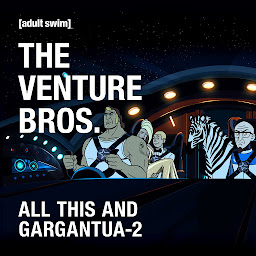 The Venture Bros., All This and Gargantua-2 հավելվածի պատկերակի նկար