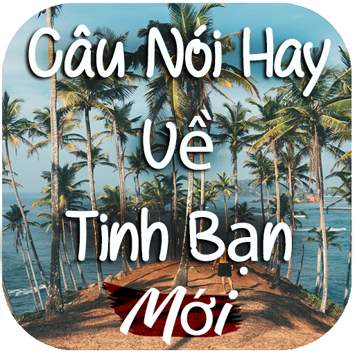 Câu Nói Hay Về Tình Bạn