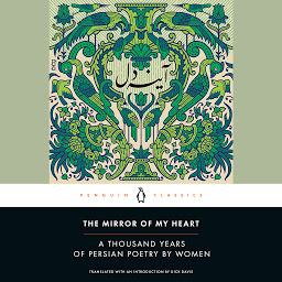 「The Mirror of My Heart: A Thousand Years of Persian Poetry by Women」圖示圖片