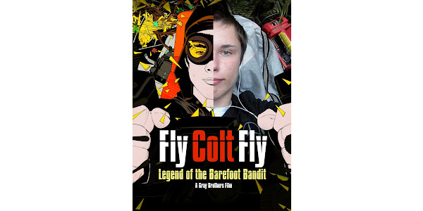 Fly Colt Fly: Legend Of The Barefoot Bandit - Movies on Google Play