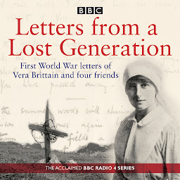 Icon image Letters from a Lost Generation: First World War letters of Vera Brittain and four friends