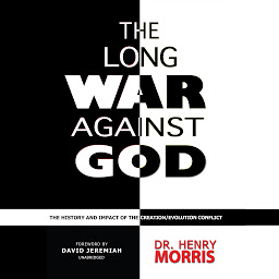 Icon image The Long War against God: The History and Impact of the Creation/Evolution Conflict
