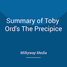 Icon image Summary of Toby Ord's The Precipice